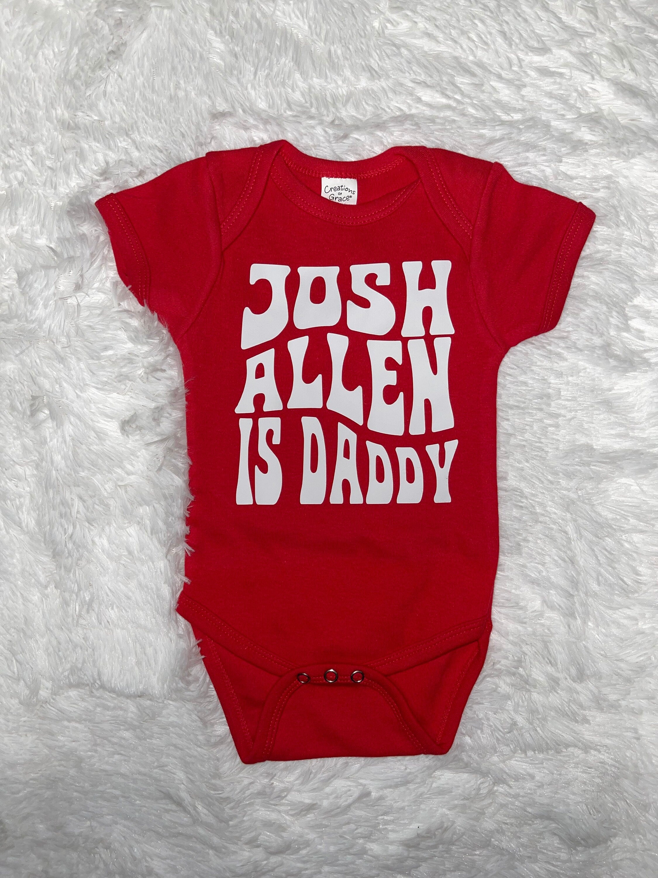 Josh Allen is Daddy Onesie – Sunshinetshirtco